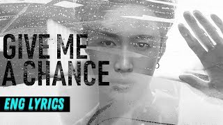LAY - Give me a chance + [English lyrics]