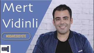 Mert Vidinli | Konuk | ModaveSosyete