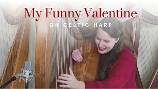 My Funny Valentine on Celtic Harp