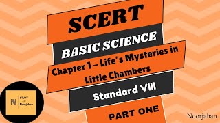 SCERT |BASIC SCIENCE| Standard 8, Chapter one- Life’s Mysteries in Little Chambers,PART ONE