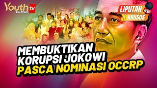 MEMBUKTIKAN KORUPSI JOKOWI PASCA NOMINASI OCCRP | Liputan Khusus