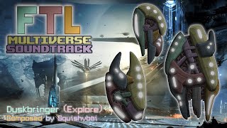 [FTL Multiverse OST] Duskbringer Explore