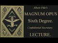 6th Degree Lecture - Confidential Secretary - Magnum Opus - Albert Pike