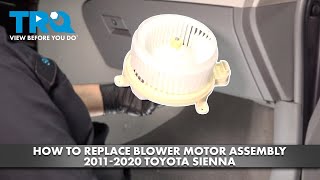 How to Replace Blower Motor Assembly 2011-2020 Toyota Sienna