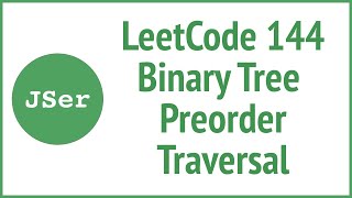 LeetCode 144. Binary Tree Preorder Traversal | JSer - JavaScript & Algorithm