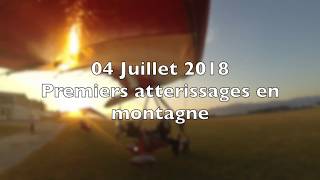 2018 07 04 ULM - Premiers atterrissages en Montagne