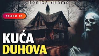 KUĆA DUHOVA - Istinita priča - Horor priča