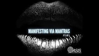 Hekau Pt 5: Manifesting Via Mantras