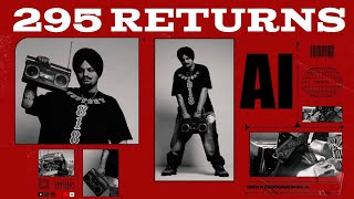 295 RETURNS - Sidhu Moosewala New Song || AI Version