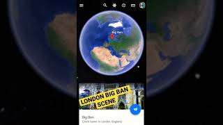 🔥🔥GOOGLE EARTH 🌎 VIEW ITS LONDON KINGDOM BIG BAN SCENE GOOGLE STREET VIEW #shorts #earth 🙏🏻🙏🏻