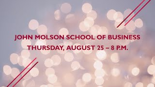 John Molson School of Business: Thursday, August 25 – 8 p.m.