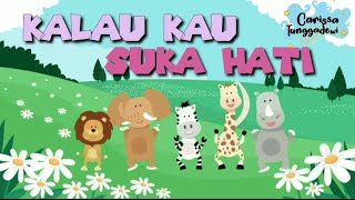 Kalau Kau Suka Hati | If You Happy | Lagu Anak Indonesia Terpopuler