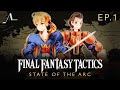 Final Fantasy Tactics Analysis (Ep.1): Dev History | State of the Arc Podcast