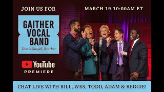 Gaither Vocal Band - That's Gospel, Brother [YouTube Premiere]