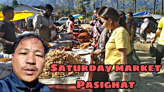 Saturday Market Pasighat//Spot Bariyaa laga #vlogs #dailyvlogs