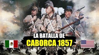 ⚔️Cuando México casi pierde SONORA - Batalla de Caborca 1857.