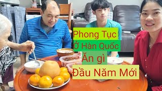 Phong Tục Ở Hàn Quốc Ăn Gì Và Làm gì Vào  Ngày Đầu Tiên Của Năm Mới