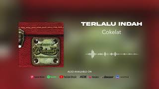 Cokelat - Terlalu Indah (Official Audio)