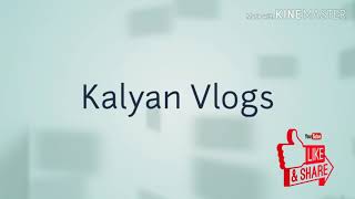 Kalyan vlogs