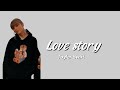 Love story - Taylor Swift (lyrics)