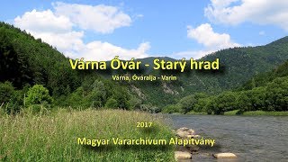 Várna, Óvár - Starý hrad - 2017 - Magyar Várarchívum Alapítvány - Várak a Történelmi Magyarországon