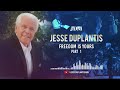 Freedom Is Yours,  Part 1 | Jesse Duplantis