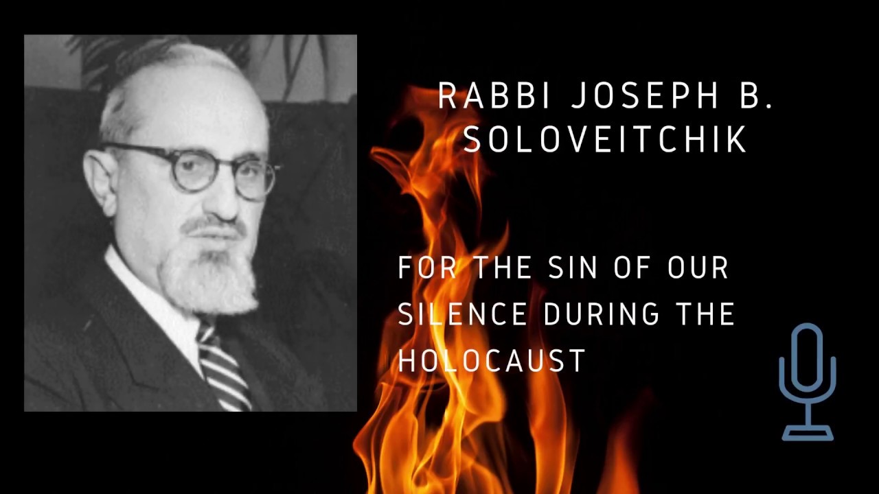 Rabbi Joseph B Soloveitchik: The Sin Of Our Silence During The ...