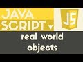 Real world objects - Javascript - Tutorial 20