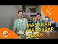 Palubasa Khas Makassar Berhasil Bikin Lidah Bergoyang !! | BIKIN LAPER (17/8/22) P3