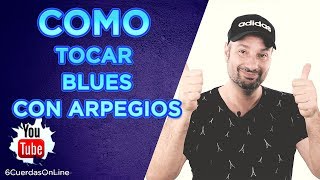 COMO TOCAR BLUES CON ARPEGIOS