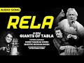 Rela | Pandit Shankar Ghosh | Bickram Ghosh | Ustad Kamal Sabri | Giants Of Tabla