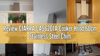 Review CIARRA CAS6201A Cooker Hood 60cm Stainless Steel Chimney Range Hood 600mm Recirculating Duct