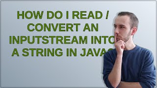 How do I read / convert an InputStream into a String in Java?