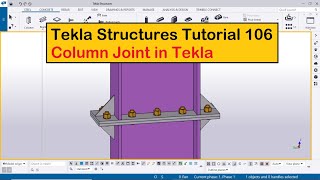 Tekla Structures Tutorial 106 | Column Joint Connection in Tekla