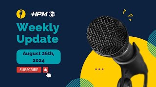 HPM Weekly Update August 26th, 2024