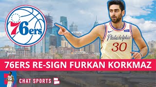 Furkan Korkmaz Re-Signs With Philadelphia 76ers In NBA Free Agency 2021 + Ben Simmons Trade Rumors?