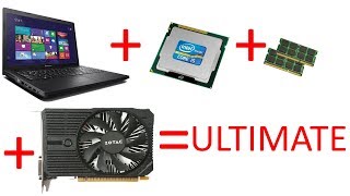 Let's Upgrade EVERYTHING For The ULTIMATE Lenovo G500 Laptop - Motherboard, CPU, RAM and GPU