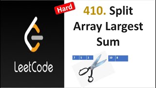 Leetcode 410 (HARD) | Split Array Largest Sum