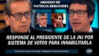 ABOGADO DE PATRICIA BENAVIDES VS JAIME CHINCHA: RESPONDE AL PRESIDENTE DE LA JNJ SISTEMA DE VOTOS