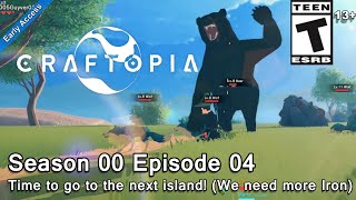 Craftopia (Season 00 Episode 04) Time to go to the next island!