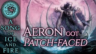 Aeron Got Patchfaced Theory: Mouthpiece of the Deep Ones - A Song of Ice and Fire - Game of Thrones