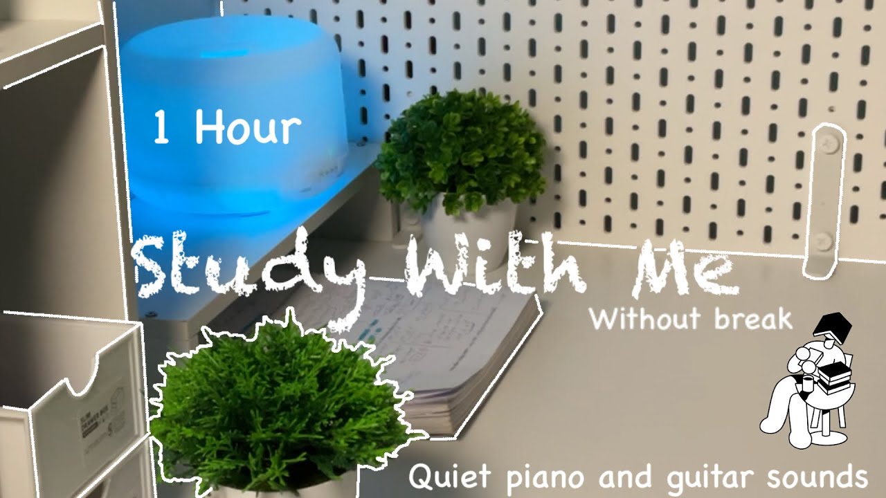 Study With Me 1 Hour Without Break Piano And Guitar Sounds рџћ рџћё Youtube