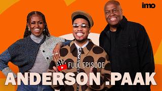 ANDERSON .PAAK on Surviving Family Trauma, Finding His Sound & Working With Dr. Dre | IMO