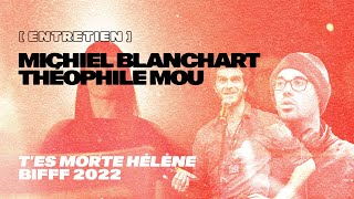 [BIFFF 2021] Interview#4 Michiel Blanchart et Théophile Mou autour de \