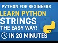 🐍 Master Python String Functions in 20 Minutes | Python for Absolute Beginners