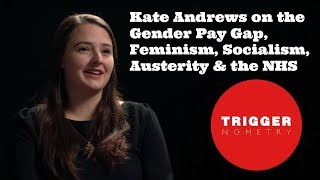 Kate Andrews on the Gender Pay Gap, Feminism, Socialism \u0026 the NHS