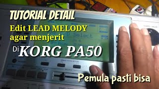 Tutorial paling detail pemula pasti bisa | cara mengedit LEAD GUITAR DI KORG PA50 agar bisa menjerit