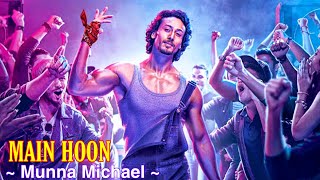 Main Hoon Full Song : Munna Michael | Siddharth Mahadevan | Tiger Shroff | Tanishk Baagchi | Tsc