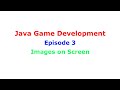 Java 2D Game Development Series: Images on Screen | Episode 3