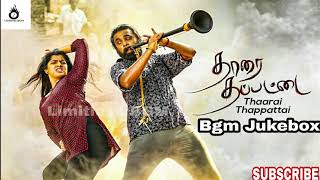 Tharai Thappattai Movie Full Bgm Jukebox Collection Tamil
